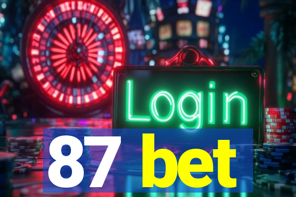 87 bet